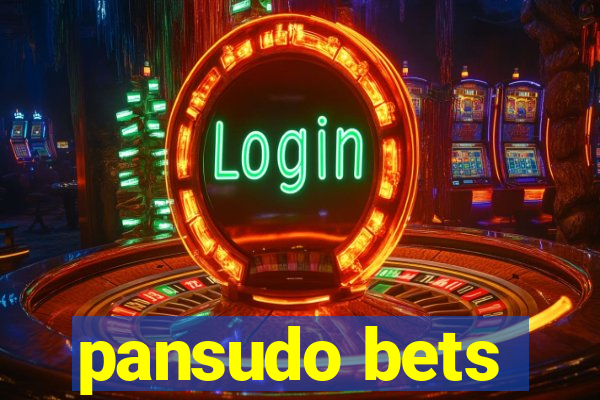 pansudo bets